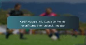 Kaká: viaggio nella Coppa del Mondo, onorificenze internazionali, impatto
